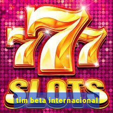 tim beta internacional